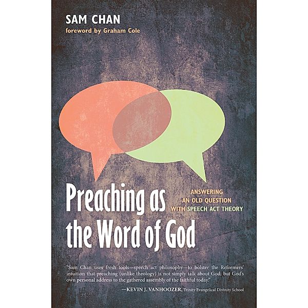 Preaching as the Word of God, Sam Chan