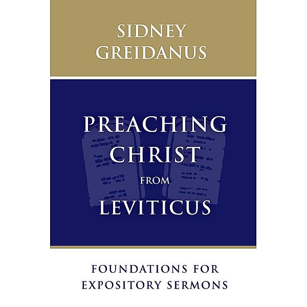 Preaching Christ from Leviticus, Sidney Greidanus
