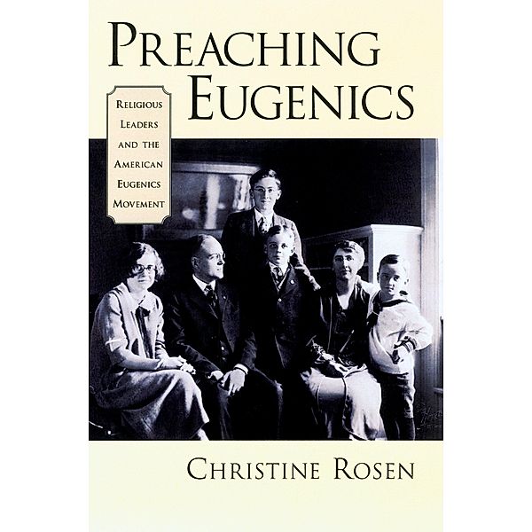 Preaching Eugenics, Christine Rosen