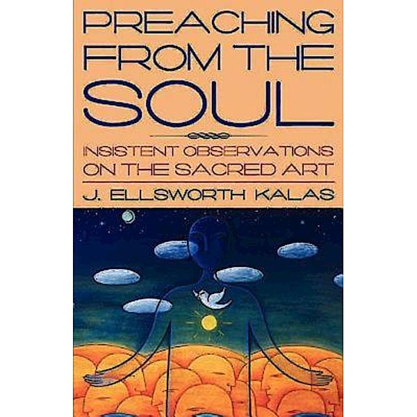 Preaching from the Soul, J. Ellsworth Kalas