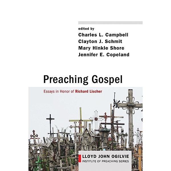 Preaching Gospel / Lloyd John Ogilvie Institute of Preaching Series Bd.9