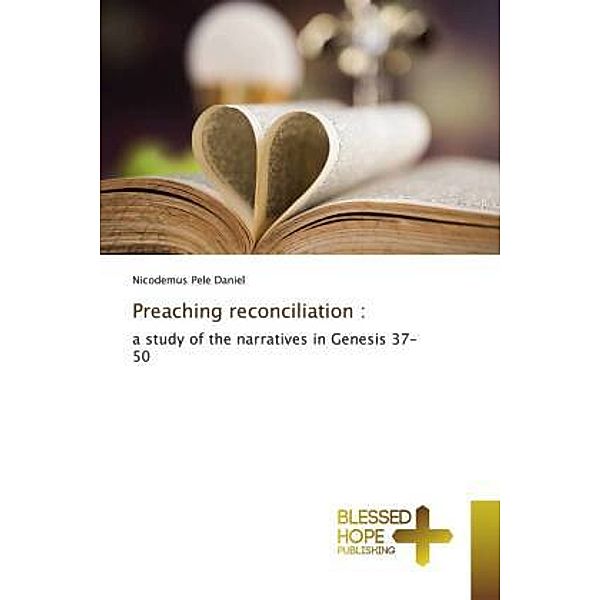 Preaching reconciliation :, Nicodemus Pele Daniel