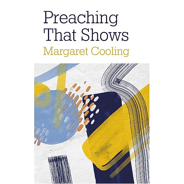 Preaching that Shows, Margaret Cooling