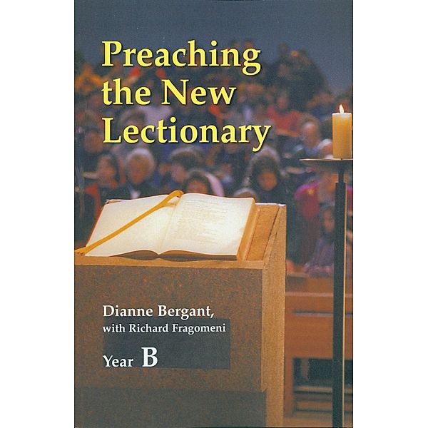 Preaching the New Lectionary, Dianne Bergant, Richard N. Fragomeni