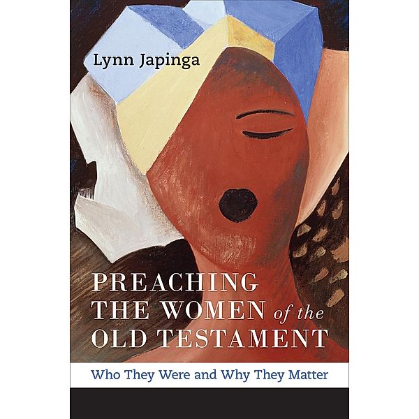 Preaching the Women of the Old Testament, Lynn Japinga