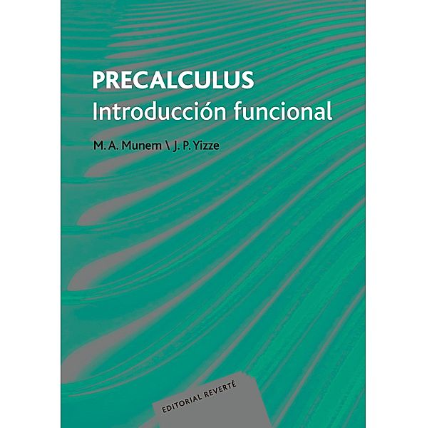 Precálculus. Introducción funcional, M. A. Munem, J. P. Yizze