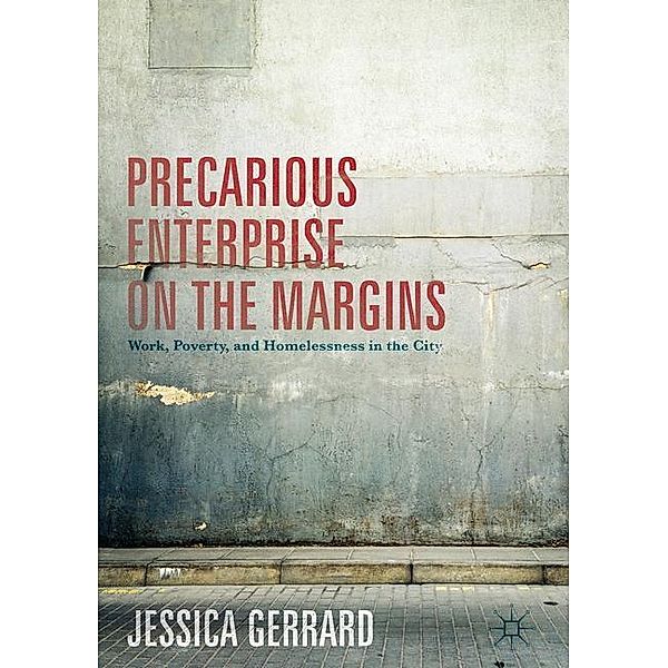 Precarious Enterprise on the Margins, Jessica Gerrard