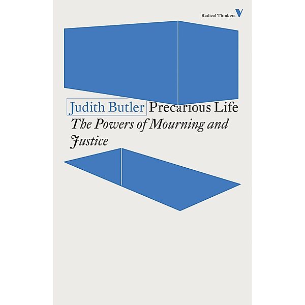Precarious Life / Radical Thinkers, Judith Butler