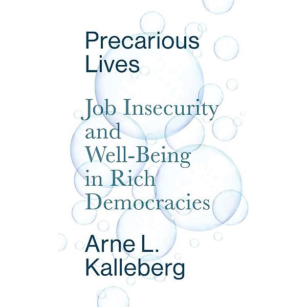 Precarious Lives, Arne L. Kalleberg