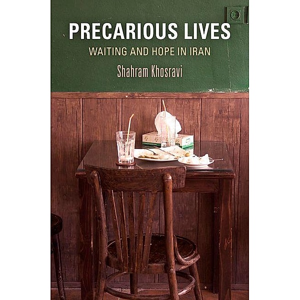Precarious Lives / Contemporary Ethnography, Shahram Khosravi