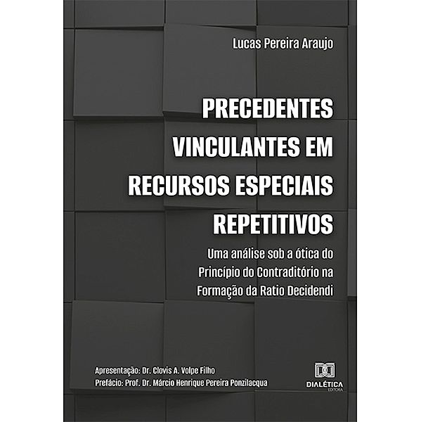 Precedentes Vinculantes em Recursos Especiais Repetitivos, Lucas Pereira Araujo