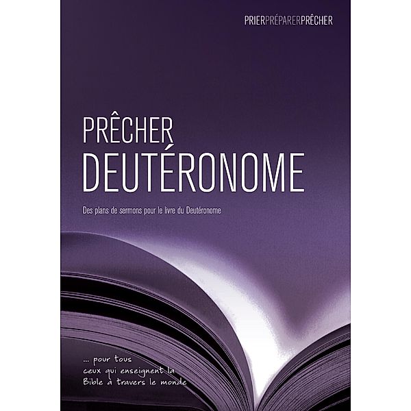 Prêcher Deutéronome / Prier-Préparer-Prêcher, Paul A. Barker