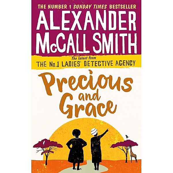 Precious and Grace / No. 1 Ladies' Detective Agency Bd.17, Alexander Mccall Smith