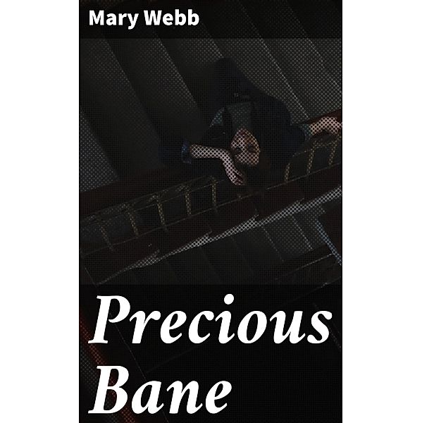 Precious Bane, Mary Webb