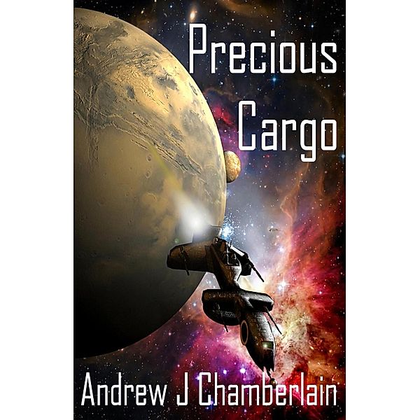 Precious Cargo (The Malo Kemp Assignments, #1) / The Malo Kemp Assignments, Andrew Chamberlain