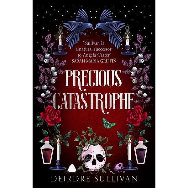 Precious Catastrophe (Perfectly Preventable Deaths 2), Deirdre Sullivan