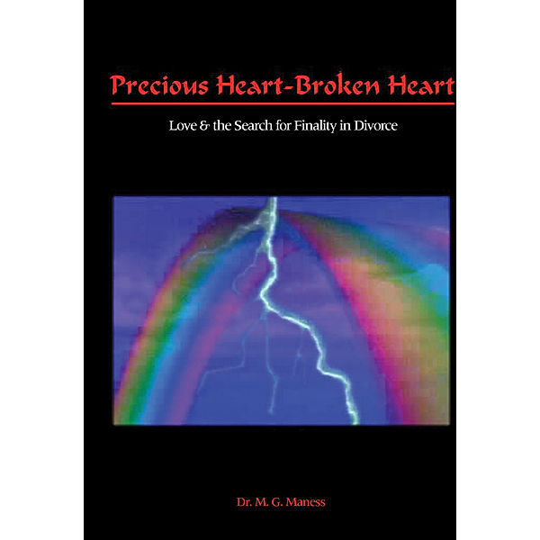 Precious Heart-Broken Heart, Dr. M.G. Maness