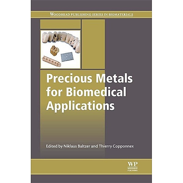 Precious Metals for Biomedical Applications / Woodhead Publishing Series in Biomaterials Bd.77