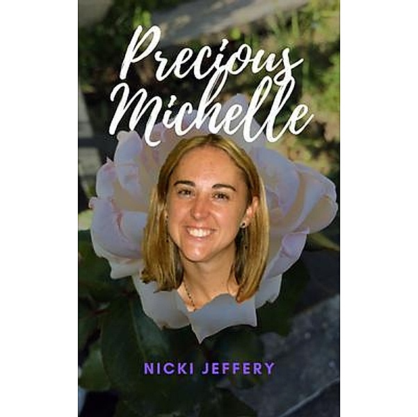 Precious Michelle / Nicki Jeffery, Nicki Jeffery