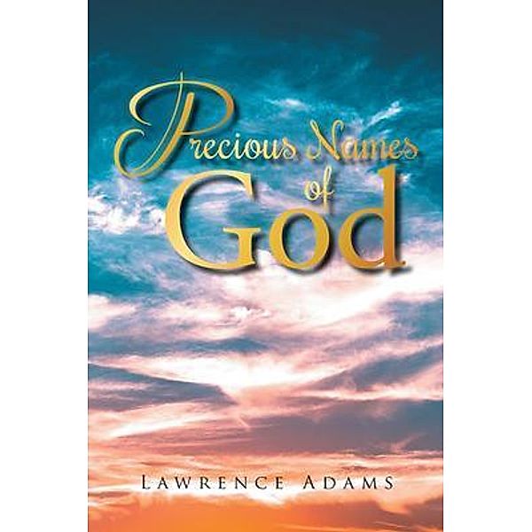 Precious Names of God / LAWRENCE ADAMS PUBLISHER, Lawrence Adams