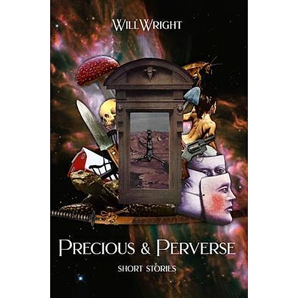PRECIOUS & PERVERSE, Will Wright