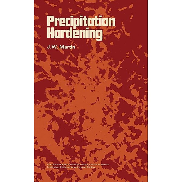 Precipitation Hardening, J. W. Martin