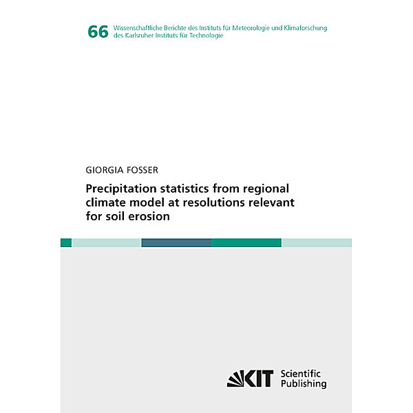 Precipitation statistics from regional climate model at resolutions relevant for soil erosion, Giorgia Fosser