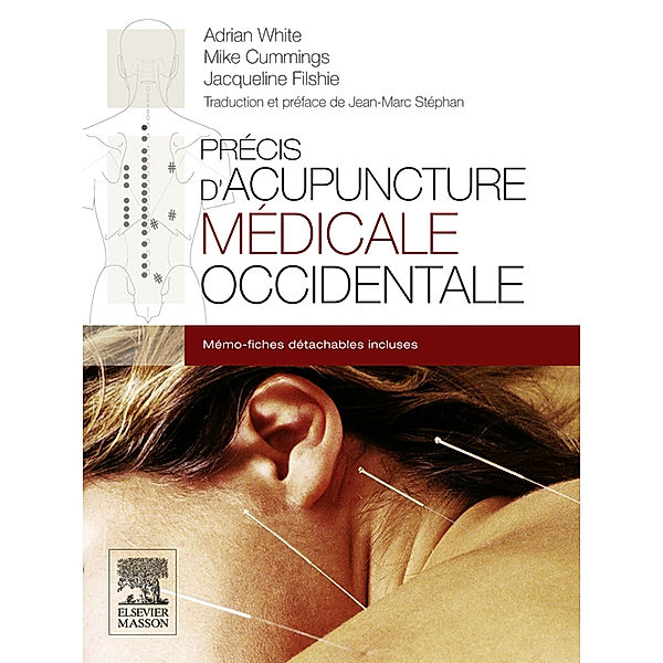 Précis d'acupuncture médicale occidentale, Adrian White, Mike Cummings, John Scott & Co, Jacqueline Filshie, Jean-Marc Stéphan