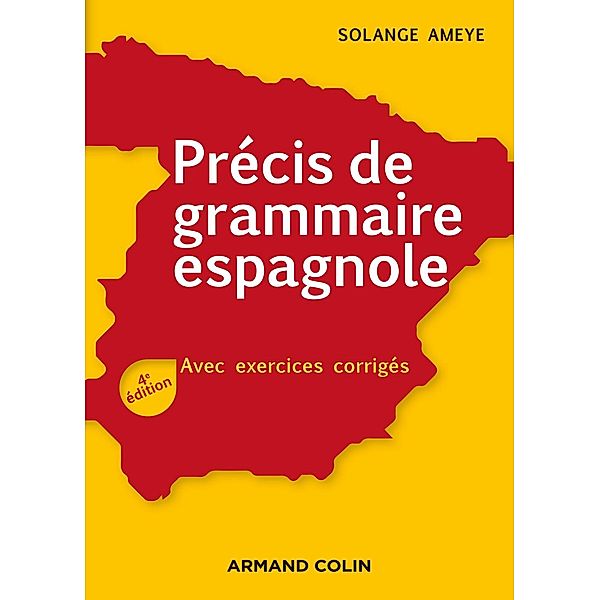 Précis de grammaire espagnole - 4e éd. / Hors Collection, Solange Ameye