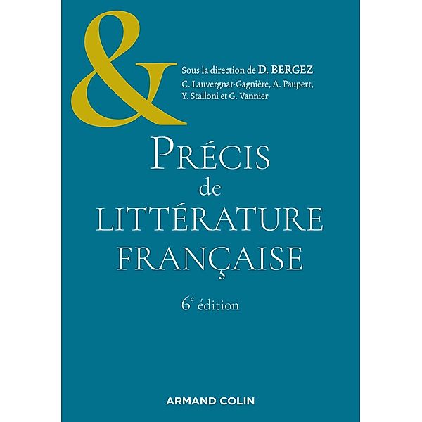 Précis de littérature française - 6e éd. / Hors Collection, Daniel Bergez