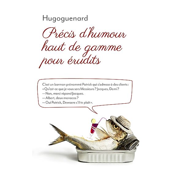 Precis d'humour haut de gamme pour erudits / Librinova, Hugoguenard Hugoguenard