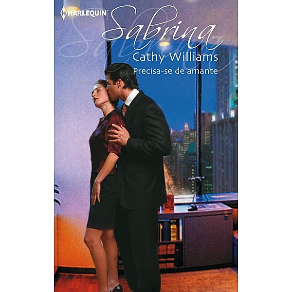 Precisa-se de amante / Sabrina Bd.839, Cathy Williams