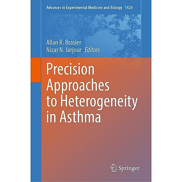 Precision Approaches to Heterogeneity in Asthma / Advances in Experimental Medicine and Biology Bd.1426