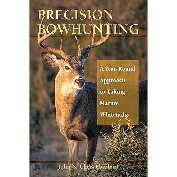 Precision Bowhunting, John Eberhart, Chris Eberhart