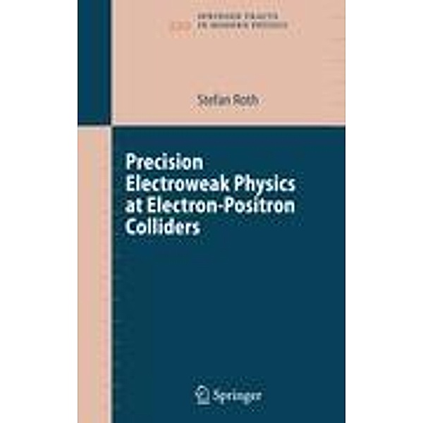 Precision Electroweak Physics at Electron-Positron Colliders, Stefan Roth