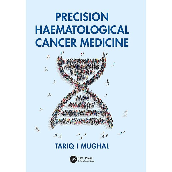 Precision Haematological Cancer Medicine, Tariq Mughal