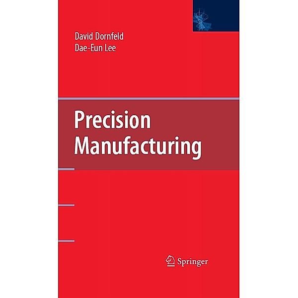 Precision Manufacturing, David A. Dornfeld, Dae-Eun Lee