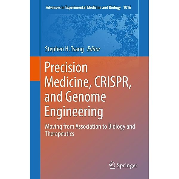 Precision Medicine, CRISPR, and Genome Engineering / Advances in Experimental Medicine and Biology Bd.1016