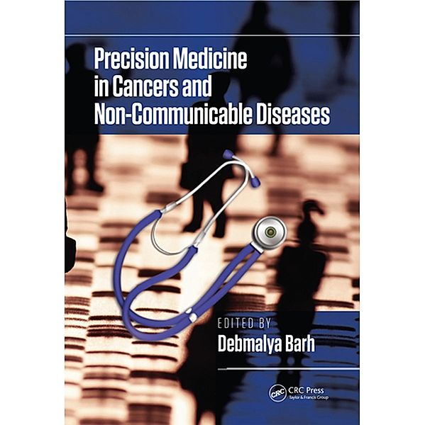 Precision Medicine in Cancers and Non-Communicable Diseases, Debmalya Barh