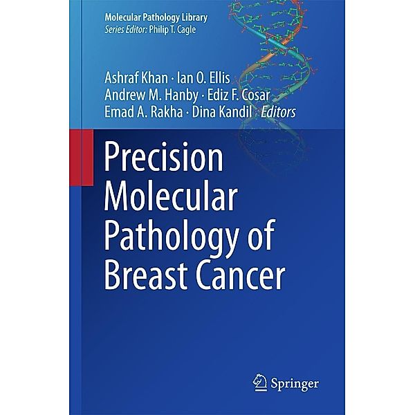 Precision Molecular Pathology of Breast Cancer / Molecular Pathology Library Bd.10