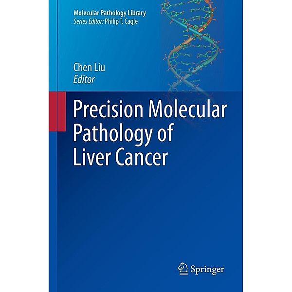 Precision Molecular Pathology of Liver Cancer / Molecular Pathology Library