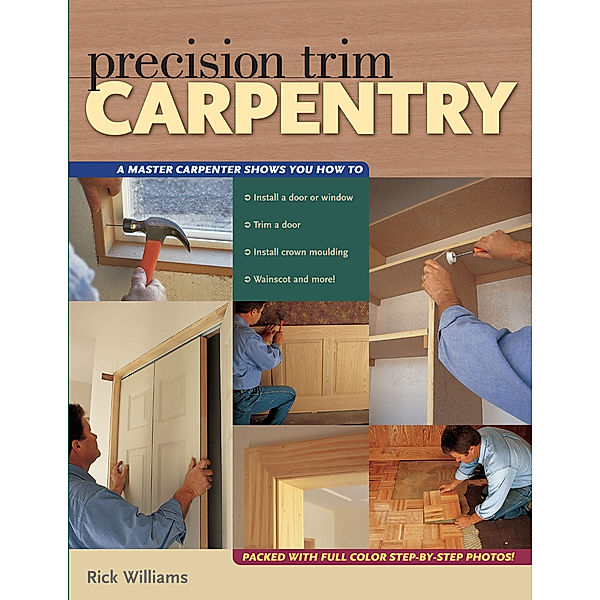 Precision Trim Carpentry, Rick Williams