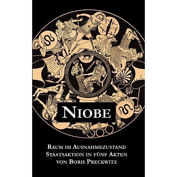 Preckwitz, B: Niobe - Raum im Ausnahmezustand, Boris Preckwitz