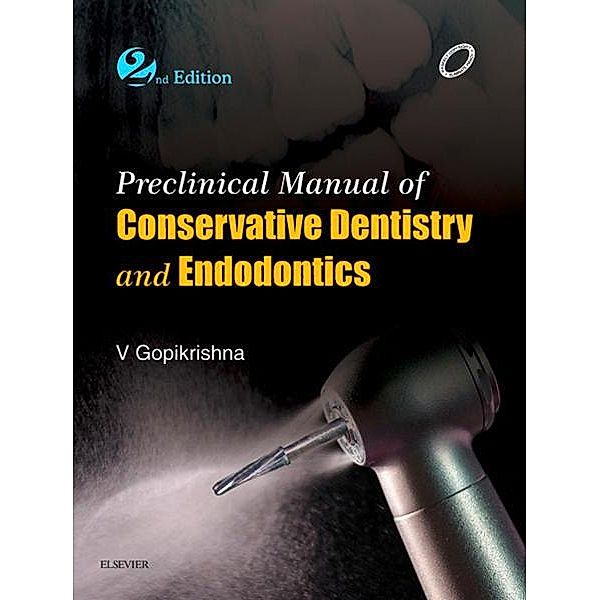 Preclinical Manual of Conservative Dentistry - E-Book, V. Gopikrishna