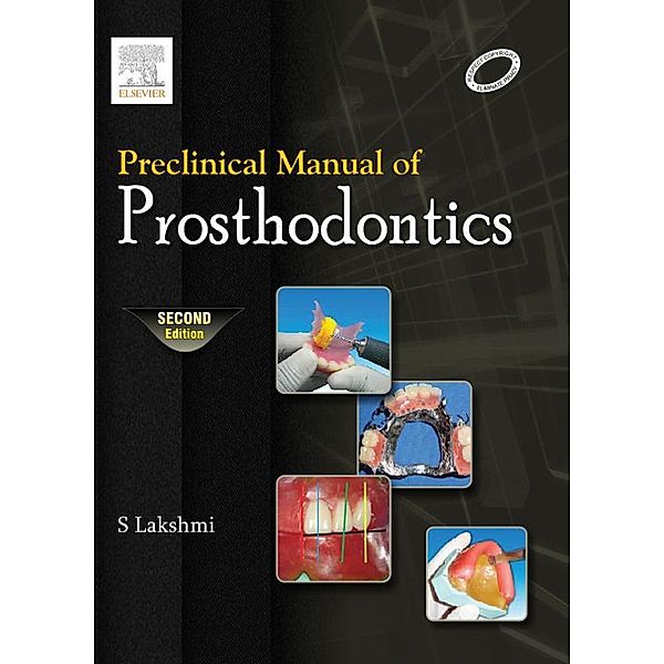 Preclinical Manual of Prosthodontics - E-Book, Lakshmi S.