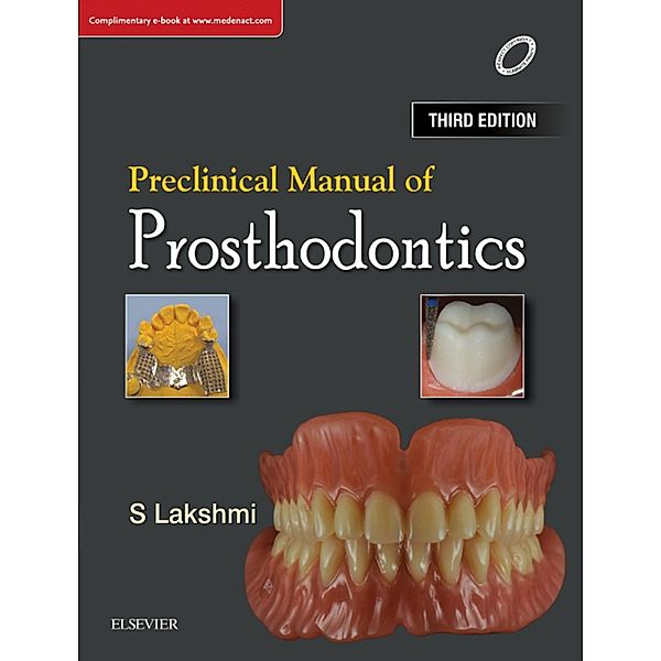 Preclinical Manual of Prosthodontics- E Book, Lakshmi S.