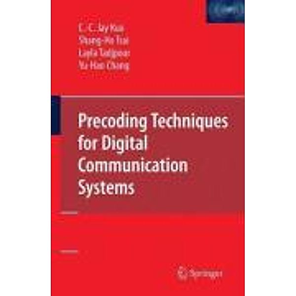 Precoding Techniques for Digital Communication Systems, C.-C. Kuo, Shang-Ho Tsai, Layla Tadjpour