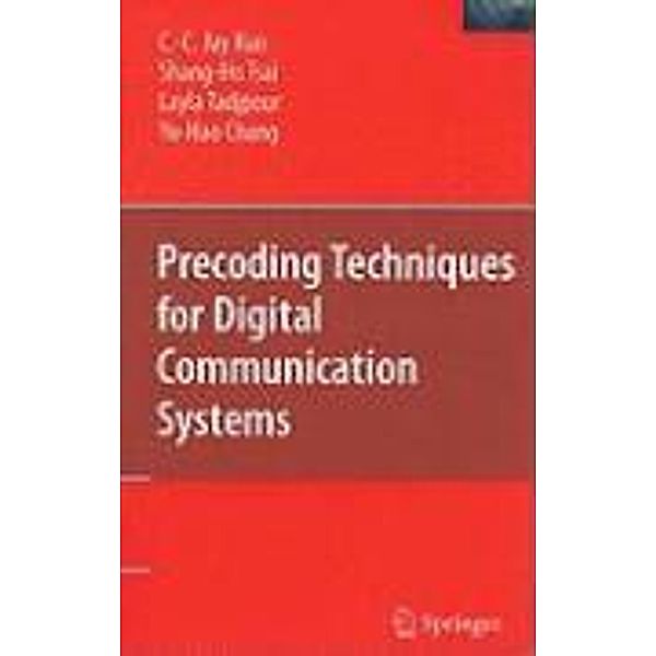 Precoding Techniques for Digital Communication Systems, C. -C. Kuo, Shang-Ho Tsai, Layla Tadjpour, Yu-Hao Chang