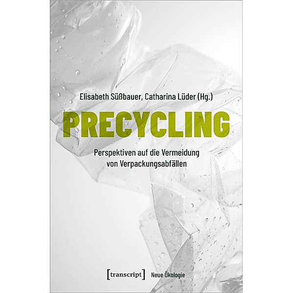 Precycling / Neue Ökologie Bd.12