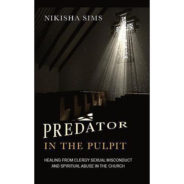 Predator In The Pulpit, Nikisha Sims